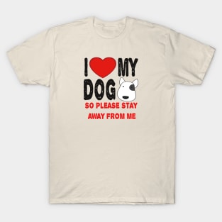 I LOVE MY DOG T-Shirt